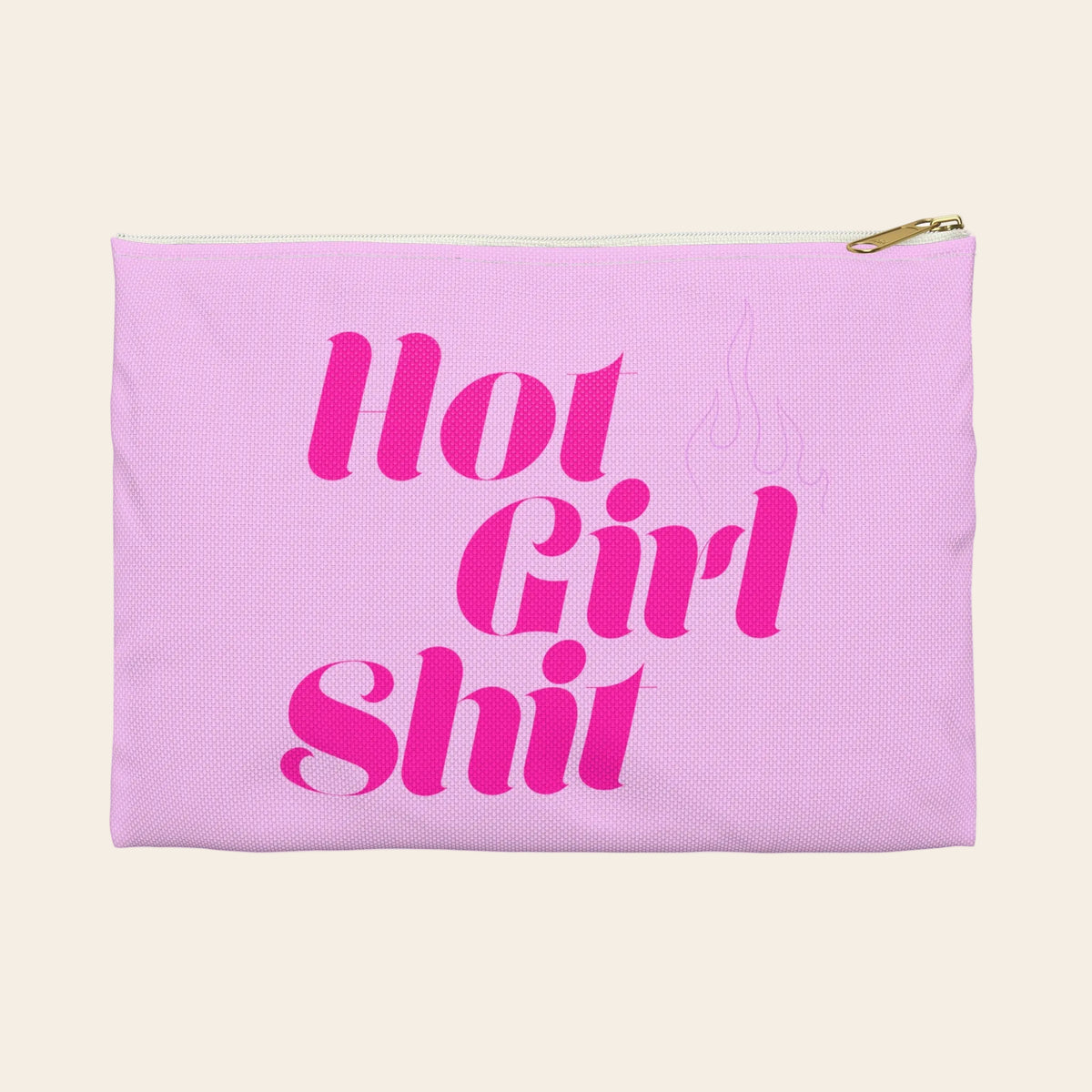 Hot Girl Shit Accessory Pouch